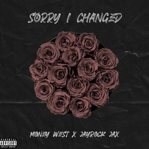 Sorry I Changed