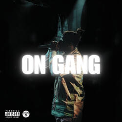 ON GANG