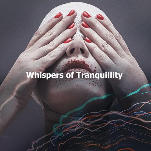 Whispers of Tranquillity
