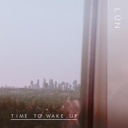 Time To Wake Up