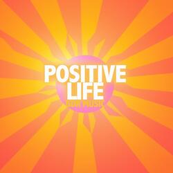 Positive Life