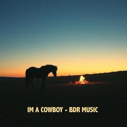 I'm a Cowboy