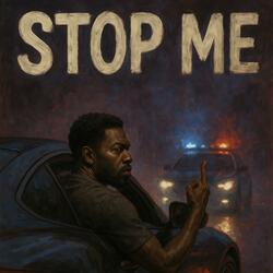 Stop Me