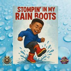 Stompin In My Rain Boots
