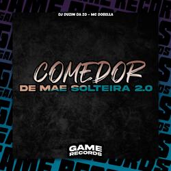 Comedor De Mae Solteira 2.0