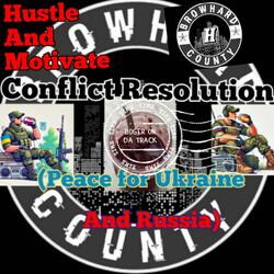 Conflict Resolution (Peace for Ukraine and Russia)