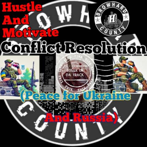 Conflict Resolution (Peace for Ukraine and Russia)