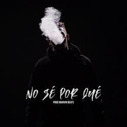 No se por qué