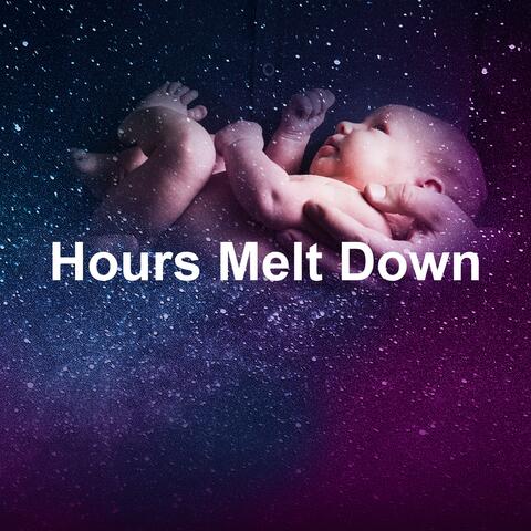 Hours Melt Down