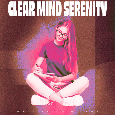 Clear Mind Serenity