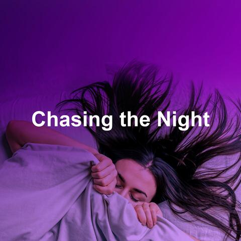 Chasing the Night