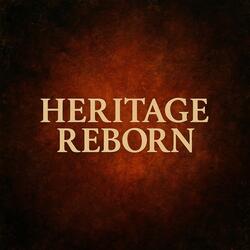 Heritage Reborn