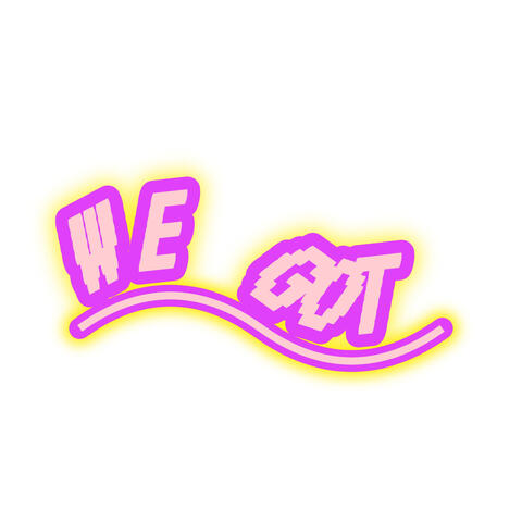 We Got