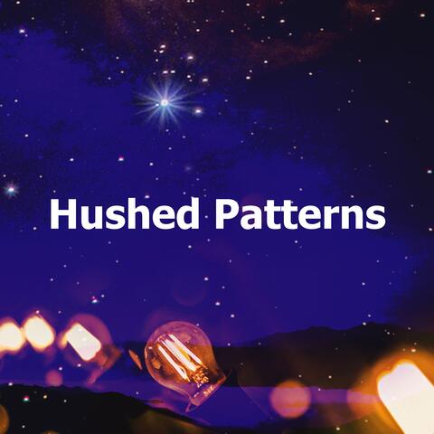 Hushed Patterns
