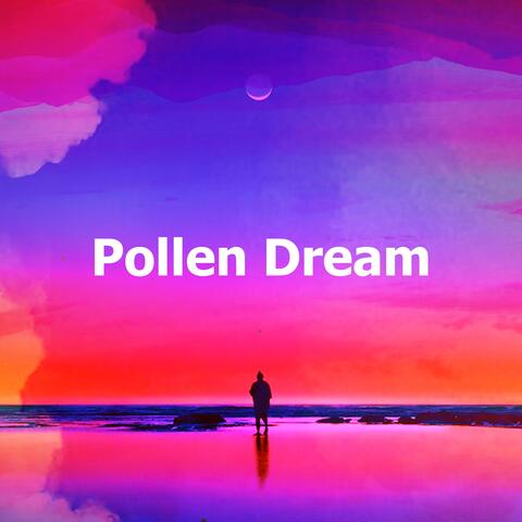 Pollen Dream