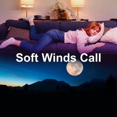 Soft Winds Call