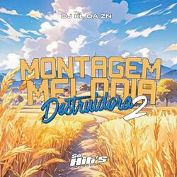 Montagem Melodia Destruidora 2