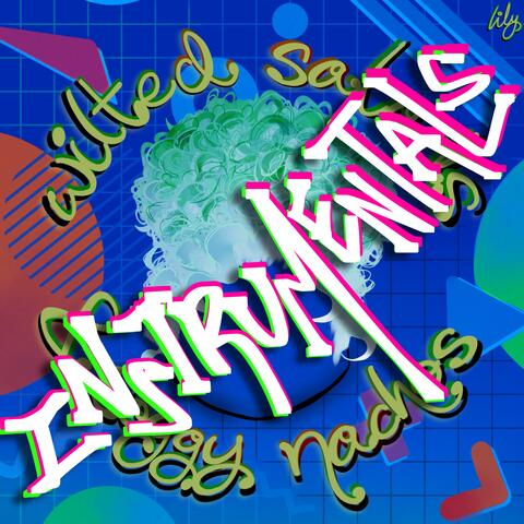 Wilted Salads & Soggy Nachos (Instrumentals)