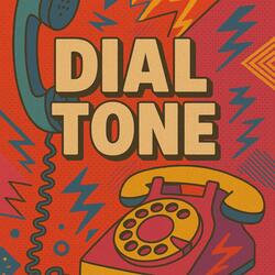 Dial Tone