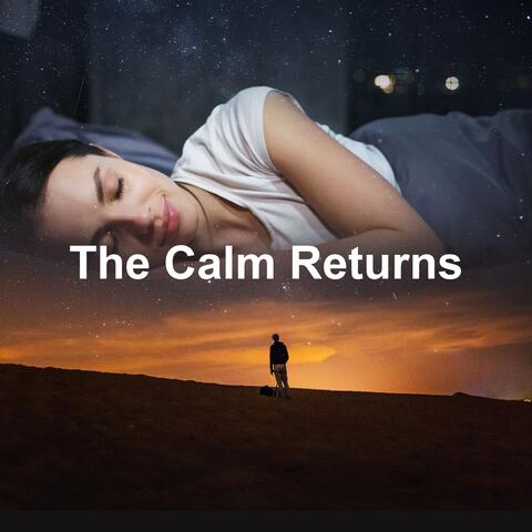 The Calm Returns