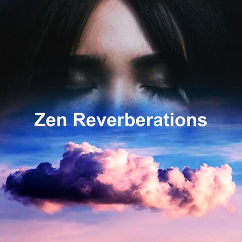 Zen Reverberations