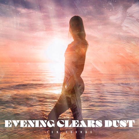 Evening Clears Dust