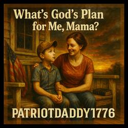 What's God's plan for me, Mama?