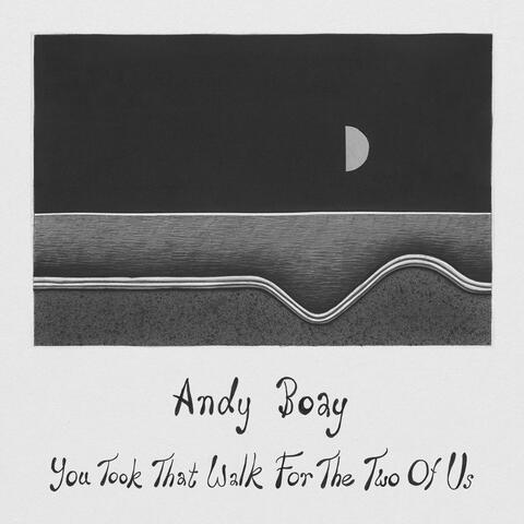 You Took That Walk For The Two Of Us