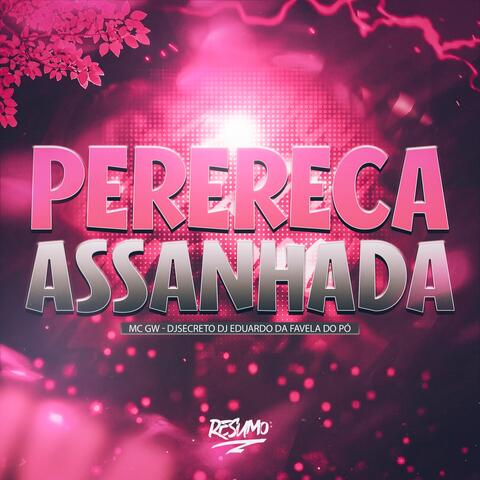 PERERECA ASSANHADA