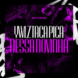 Ywlz Taca Pica Nessa Novinha