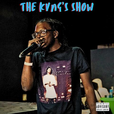 The Kvng's Show
