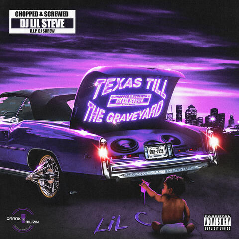 Texas Till Tha Graveyard (Chopped & Screwed)