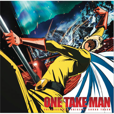 TV Animation "ONE PUNCH MAN" ORIGINAL SOUNDTRACK: ONE TAKE MAN