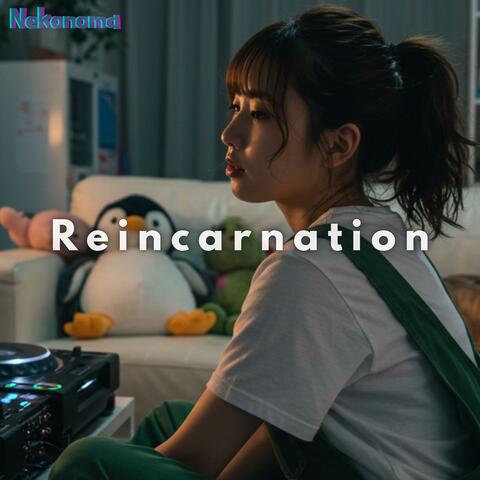 Reincarnation