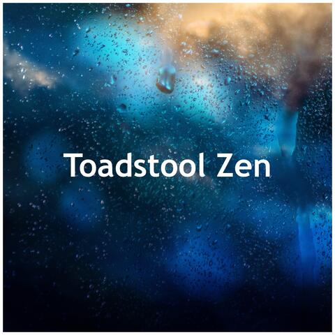 Toadstool Zen
