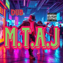 M.T.A.J.