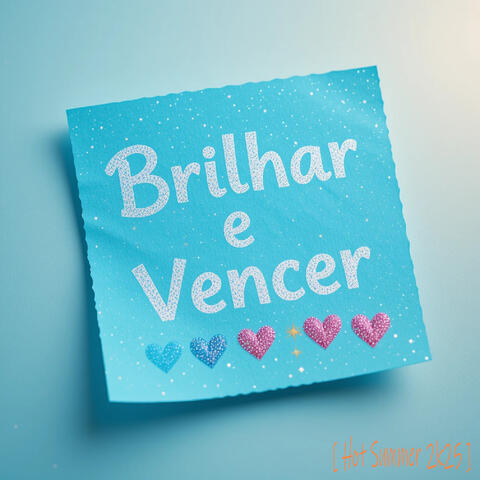 Brilhar e Vencer [ Hot Summer 2k25 ]