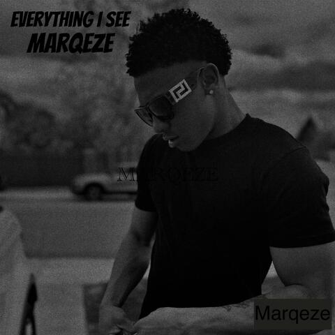 Everything I See