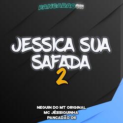JÉSSICA SUA SAFADA 2