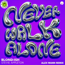 Never Walk Alone