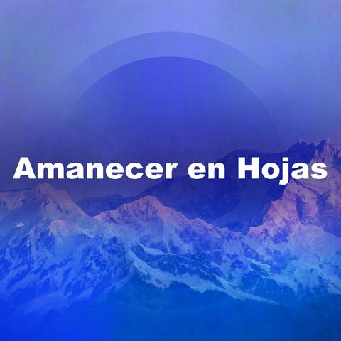 Amanecer en Hojas