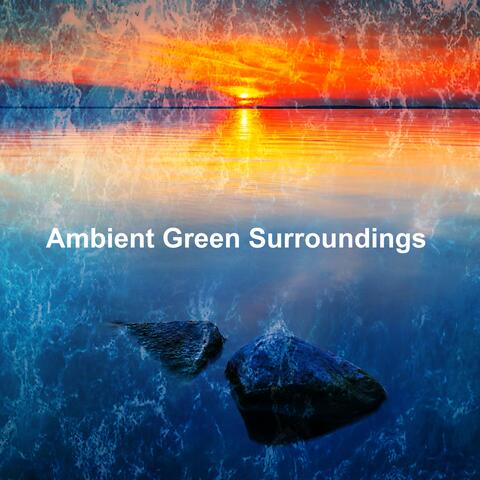 Ambient Green Surroundings