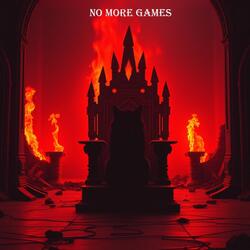 no more games