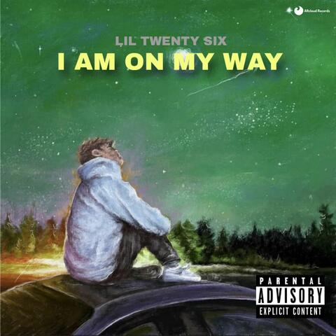 I AM ON MY WAY