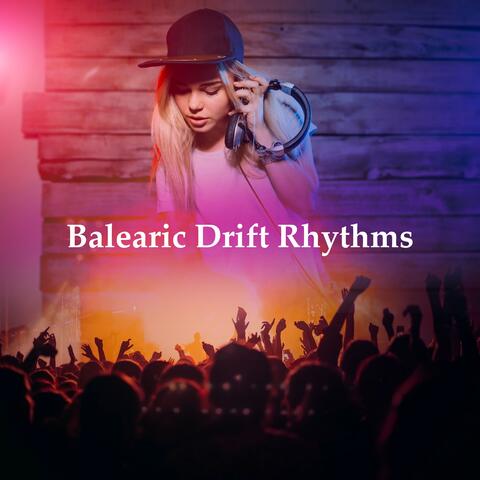 Balearic Drift Rhythms