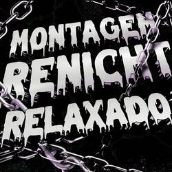 Montagem Renicht Relaxado