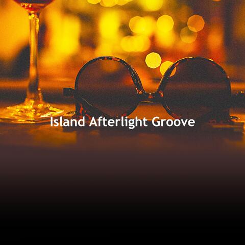 Island Afterlight Groove