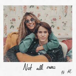 Not All Roses