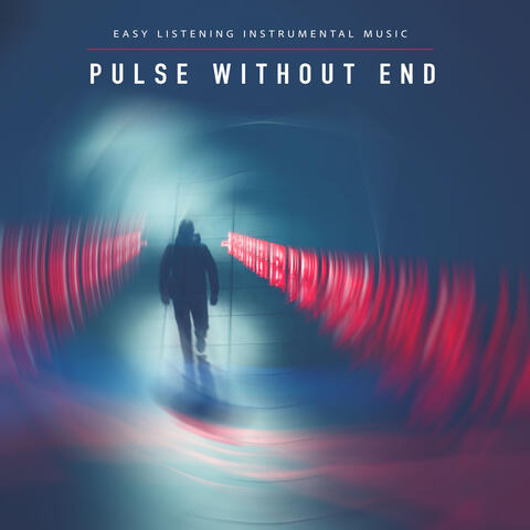 Pulse Without End