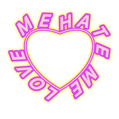 Hate Me Love Me